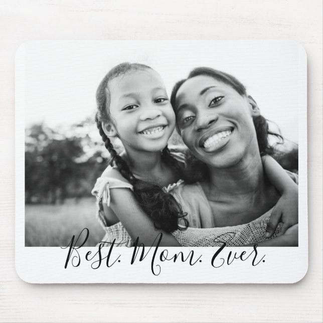 Best Mum Ever Black and White Script Photo  Mouse Mat (Front)