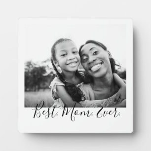 Best Mum Ever Black and White Script Photo  Plaque