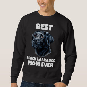 Best Mum Ever Black Labrador Retriever Relaxed Fit Sweatshirt