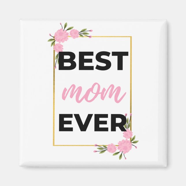 Best Mum Ever black Magnet (Front)