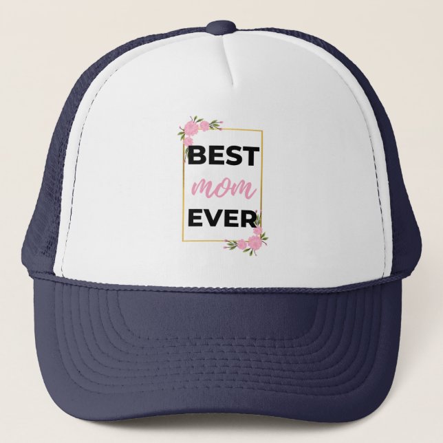 Best Mum Ever black Trucker Hat (Front)