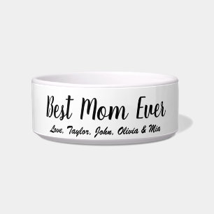 Best Mum Ever black white custom script cute Bowl
