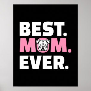 Best Mum Ever Bulldog   Gift For Dog Lover Poster