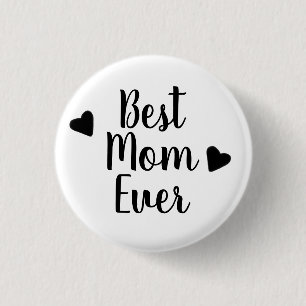 Best Mum Ever Button Pin