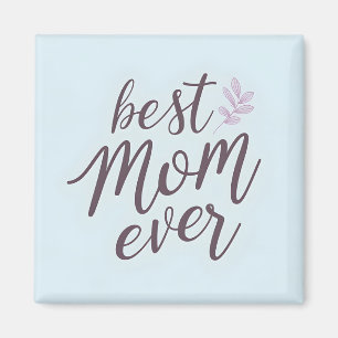 Best Mum Ever - Calligraphy on Sky Blue Magnet