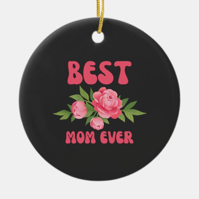 Best Mum Ever  Ceramic Tree Decoration (Front)