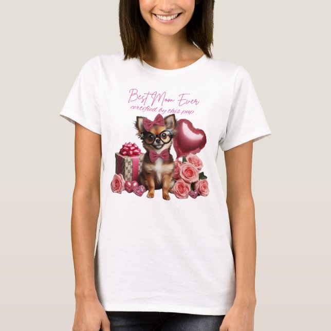 Best Mum Ever Chihuahua Puppy T-Shirt (Front)