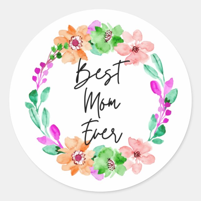 best mum ever classic round sticker (Front)