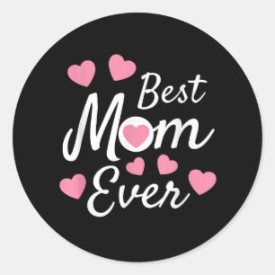 Best Mum Ever Classic Round Sticker
