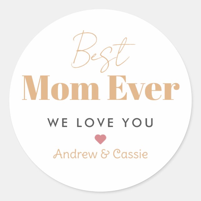 Best mum ever classic round sticker (Front)