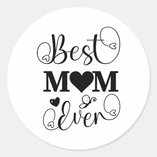 Best mum ever  classic round sticker (Front)