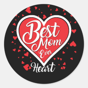 Best Mum Ever Classic Round Sticker