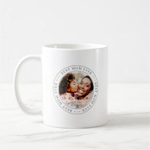 Best Mum Ever Classic Simple Photo Coffee Mug