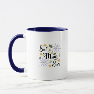 “Best Mum Ever – Coffee Mug Design”
