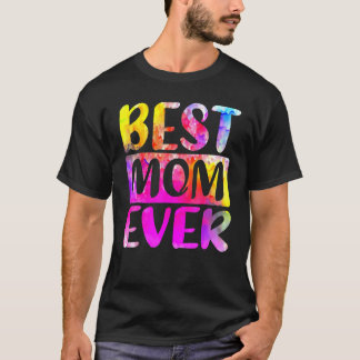 Best Mum Ever Colorwater Happy Motheru2019s Day T-Shirt