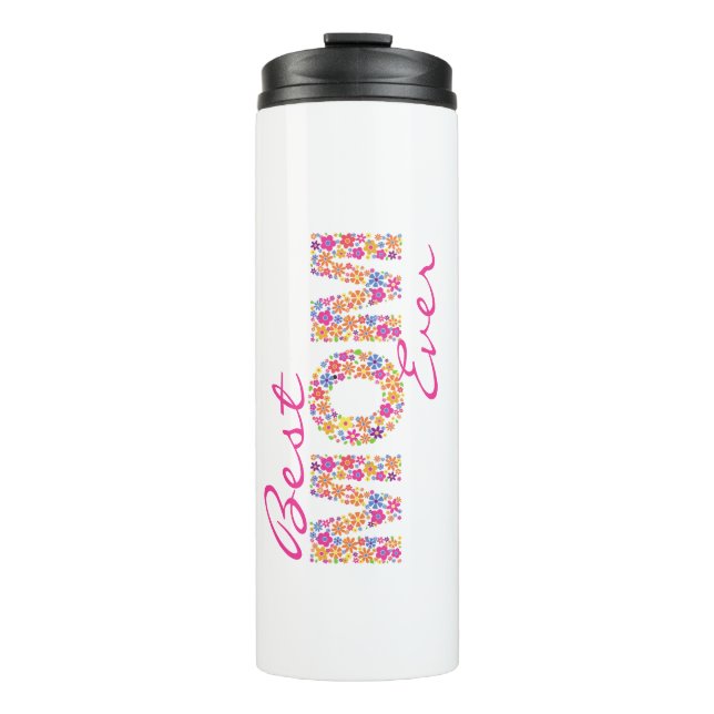 Best Mum Ever Colourful Floral Thermal Tumbler (Front)