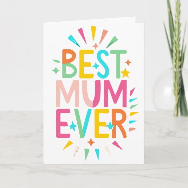 Best Mum Ever Colourful Mothers Day Card (Front)