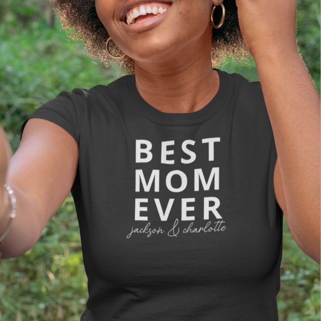 Best Mum Ever Custom Kids Names Mother's Day T-Shirt (Creator Uploaded)