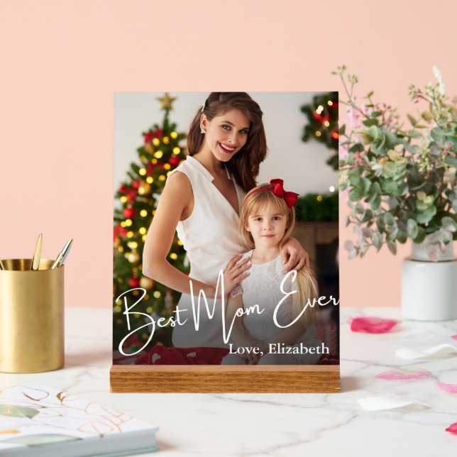 Best Mum Ever Custom Photo Acrylic Sign (Wedding)