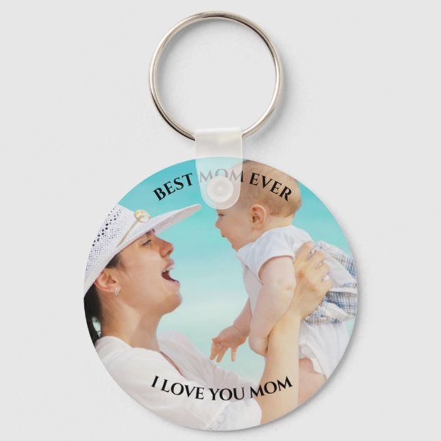 Best Mum Ever Custom Photo I love you Mother's Day Key Ring (Front)