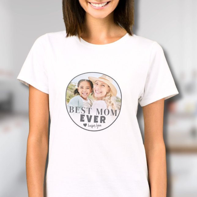 Best Mum Ever Custom Photo Mother T-Shirt (Best Mom Ever Custom Photo Mother T-Shirt)