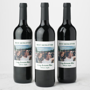 Best Mum Ever Custom Photo Mother's Day Wine Label