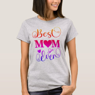 Best Mum Ever Cute Colourful Typography Script T-Shirt