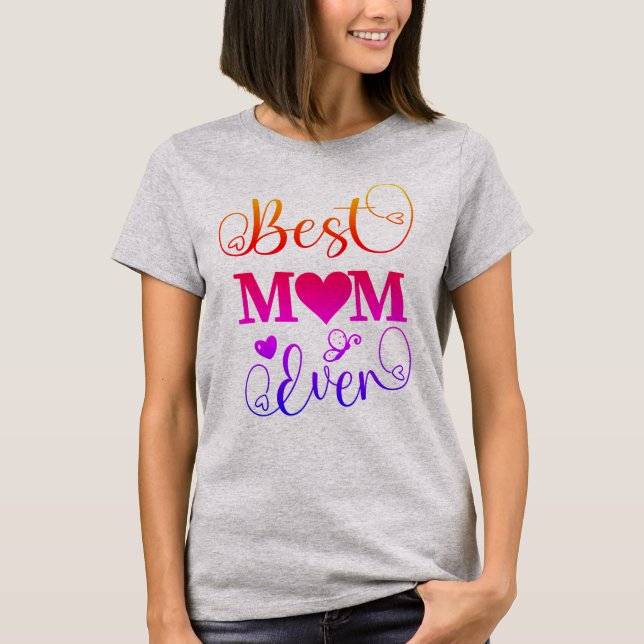 Best Mum Ever Cute Colourful Typography Script  T-Shirt (Front)