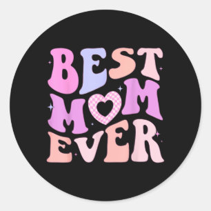 Best Mum Ever Cute for Kids Boy Girl Women Mama Classic Round Sticker