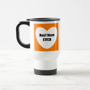 Best Mum Ever Cute Orange Travel Mug