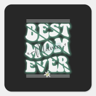 Best Mum Ever Design Square Sticker