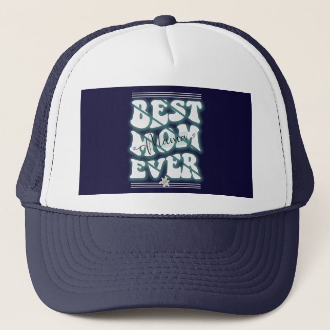 Best Mum Ever Design Trucker Hat (Front)