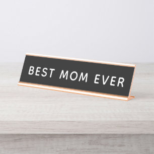 Best Mum Ever Desk Name Plate