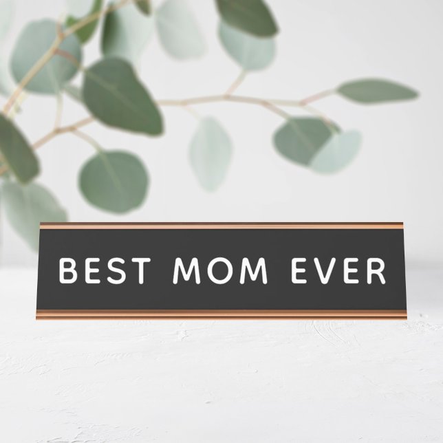Best Mum Ever Desk Name Plate (Creator Uploaded)