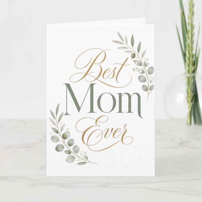 Best Mum Ever Elegant Botanical Typography Card (Front)