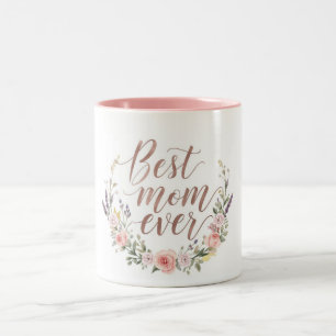 Best Mum Ever – Elegant Calligraphy Floral Two-Tone Coffee Mug