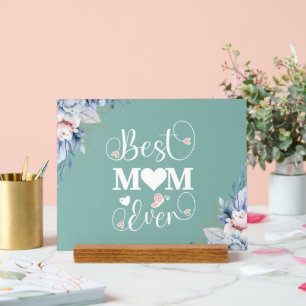 'Best Mum Ever' elegant floral gift  Acrylic Sign