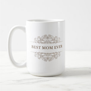 "Best Mum ever" elegant script  Coffee Mug