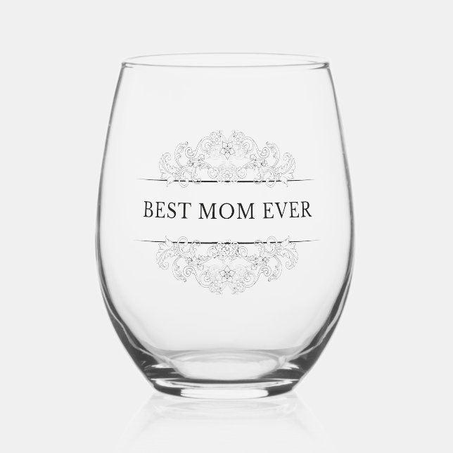 "Best Mum ever" elegant script  Stemless Wine Glass (Front)