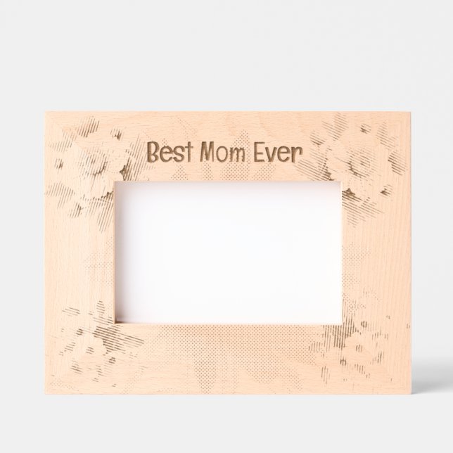 Best Mum Ever | Floral Borders Etched Frames (Front)