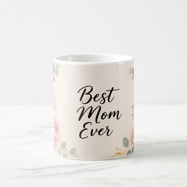 Best Mum Ever Floral Gift Design Coffee Mug (Center)