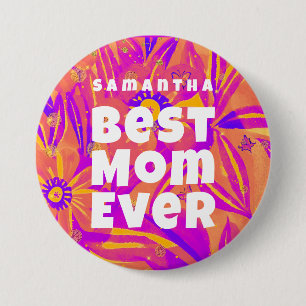 Best Mum Ever Floral Naive Art 7.5 Cm Round Badge