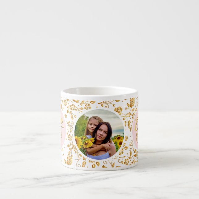 Best Mum Ever Floral Photo Mother's Day Espresso Cup (Front)