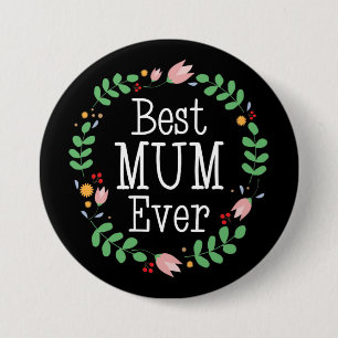 Best Mum Ever Floral Wreath Mothers Day 7.5 Cm Round Badge