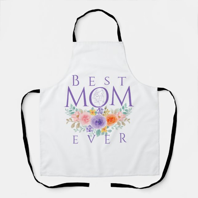 Best Mum Ever Flowers, Mother's Day Quote Apron (Front)