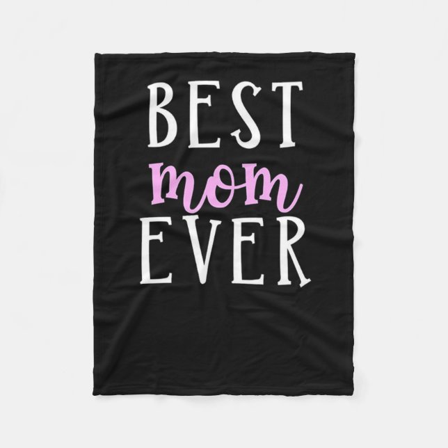 Best Mum Ever - for Mother Fleece Blanket (Front)