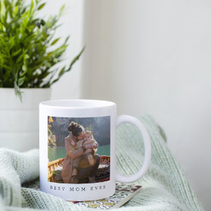 Best Mum Ever Full Photo Editable Personalised  Coffee Mug
