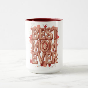 Best Mum Ever Gold 3D Design   Elegant Mother’s Da Mug