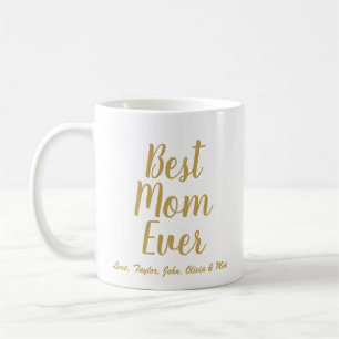 Best Mum Ever gold custom script personalised Coffee Mug