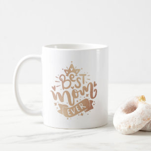 Best Mum Ever Gold Lettering Typography Magic Mug